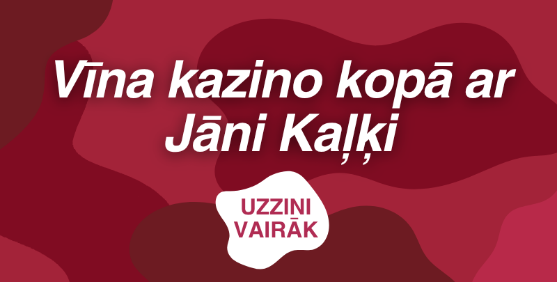 Vīna kazino ar vīnzini Jāni Kaļķi
